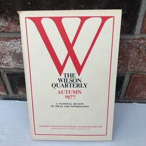 3/$12! The Wilson Quarterly Autumn 1977 Volume 1 Number 5 National Ideas & Info